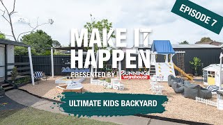 Make It Happen Episode 7: Children's Backyard