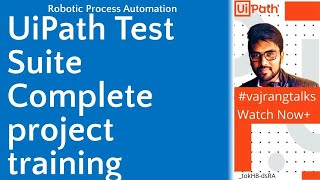 UiPath Complete project training on UiPath test suite vajrangtalks uipath