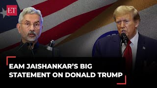 EAM Jaishankar’s big statement on Donald Trump, India-US ties: 'A very good relationship…'