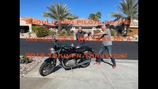 Should two pilots do a Wilbers install on a 2016 Triumph Thruxton?