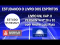 549 - Estudo O Livro dos Espíritos - Livro Um, Capítulo II, Pergunta nº 28 a 32