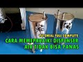 CARA MUDAH MEMPERBAIKI DISPENSER AIR TIDAK BISA PANAS