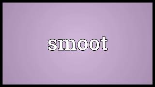 Smoot Meaning