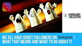 How to Deal with Ghost Followers on Instagram
