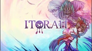 Itorah : The First 25 Minutes Of Gameplay