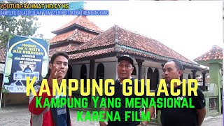 KAMPUNG GULACIR TERKENAL LEWAT FILM NASIONAL