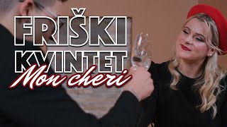 FRIŠKI KVINTET - Mon cheri [Official Video] 4k