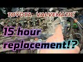 Toyota Valvematic Actuator - 15 Hour Replacement!?