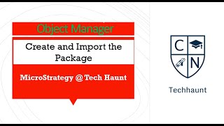How to create and Import the Package:- Object Manager in MicroStrategy