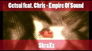 [DM] Getsuei ft Chris - Empire Of Sound