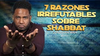 7 RAZONES IRREFUTABLES SOBRE SHABBAT