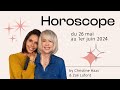 Horoscope du 26 mai au 1er juin 2024 🍓 par Christine Haas & Zoé Lafont