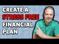 7 Steps To Create A Stress Free Financial Plan