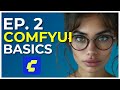 Ep 2. How to Use ComfyUI | ComfyUI Tutorial, AI Image Generation + Workflow (Beginner)