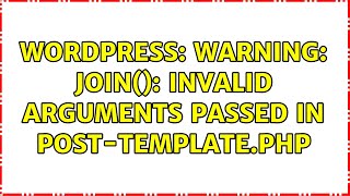 Wordpress: Warning: join(): Invalid arguments passed in post-template.php