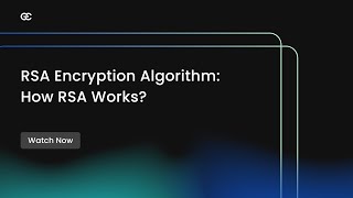 Rivest Shamir Adleman Encryption Algorithm - How RSA Encryption Works?