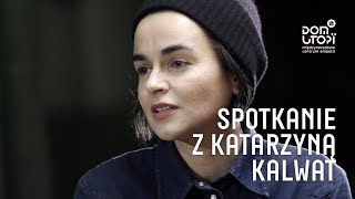 Uniwersytet Patrzenia Teatrem - Mistrzowie: inspiracje - Spotkanie z Katarzyną Kalwat - 20.11.2021