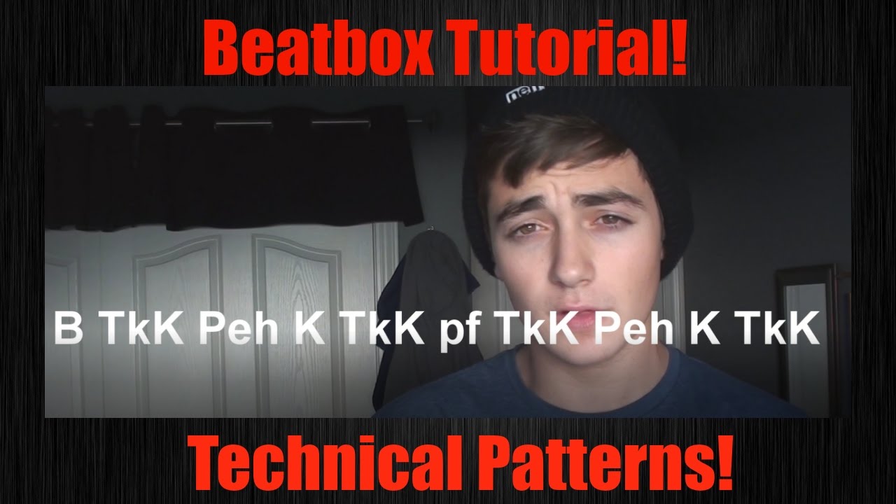 BEATBOX TUTORIAL | TECHNICAL PATTERNS! - YouTube