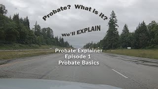 Probate Explainer | Probate Basics | Episode 1