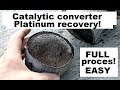 Catalytic converter - Platinum recovery - full proces!!!