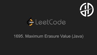 1695. Maximum Erasure Value (LeetCode, Java)