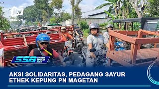 MAGETAN -  Aksi Solidaritas, Pedagang Sayur Ethek Kepung PN Magetan