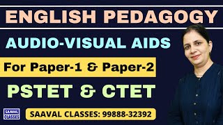 DAY-1 English Pedagogy Topic: Audio Visual Aids  | SAAVAL CLASSES || PSTET | Paper-1 & Paper-2