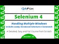 Handling Multiple Windows - Covers new commands introduced in Selenium 4 (Selenium 4 - Session 16)