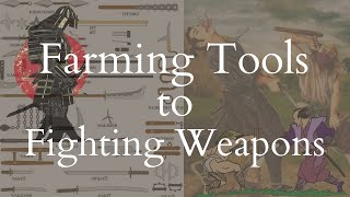 Farming tools to weapons