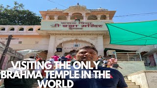 Visiting the only Brahma Temple in the world Pushkar