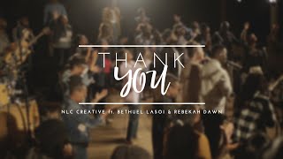 Thank You - NLC Creative Ft. Bethuel Lasoi & Rebekah Dawn (OFFICIAL VIDEO)