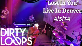 Lost in You - Dirty Loops Live