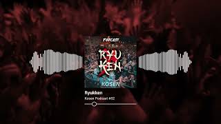 𝐊𝐨𝐬𝐞𝐧-𝐂𝐚𝐬𝐭 #53: Ryukken