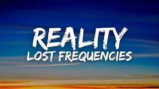 Lost Frequencies - Reality (Lyrics)