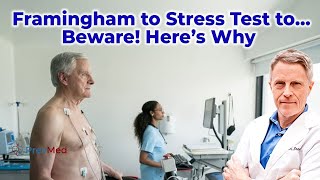 Framingham to Stress Test to …Beware!  Here’s Why