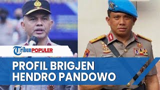 🔴 Profil Brigjen Hendro Pandowo, Diisukan Jadi Pengganti Irjen Ferdy Sambo Jika Dinonaktifkan