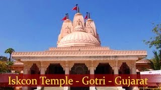 Iskcon Temple - Gotri - Gujarat