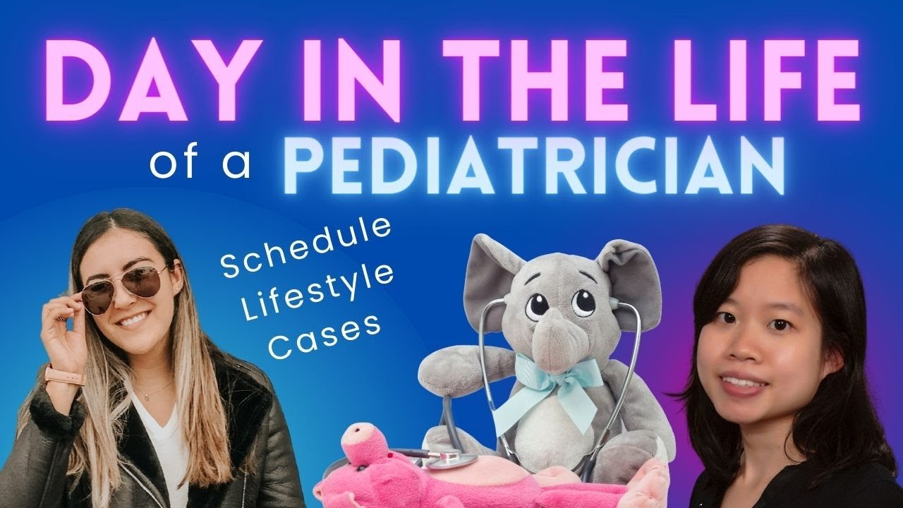 Day In The Life Of A Pediatrician How To Become A Pediatrician In 2025