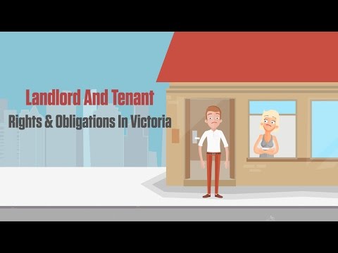 Landlord and Tenant Rights and Obligations in Victoria Landlord and Tenant Rights and Obligations in Victoria