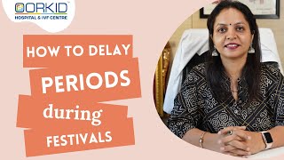 Periods in Festival | Menstrual Cycle, Late Periods Treatment in Ankleshwar, Vapi, Anand, Surat