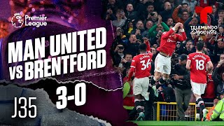 Highlights & Goals | Man. United vs. Brentford 3-0 | Premier League | Telemundo Deportes