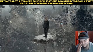 Media Zealot: Advanced Sci-fi Civilisations Too Stupid To Really Exist Ep.22 The Divergent Reaction