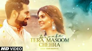 Tera Masoom chehra | Jubin nautiyal| Bollywood songs| Breakup sad songs by jubin nautiyal teraMasoom
