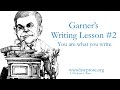 Writing Lesson #2: You are what you write.