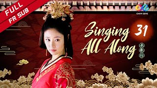 【FR SUB】《Singing All Along》 EP31 (Ruby Lin | Yuan Hong) 秀丽江山之长歌行