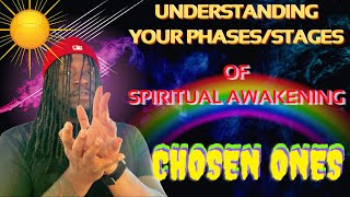 Understanding Your Phases/Stages Of Spiritual Awakening CHOSEN ONES - (for beginners)