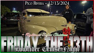 Friday the 13th Lowrider Cruise Night 12/13/2024 Alaniz Beatz