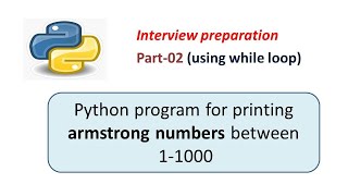 Python Program for armstrong numbers-Part2 | Python Programming Practice For Interview