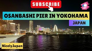 Osanbashi Pier in Yokohama, Japan || 4K HDR