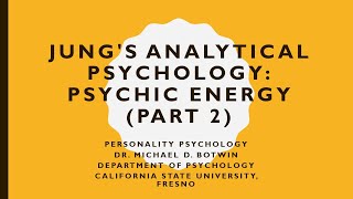 Jung's Analytical Psychology Part 2    Psychic Energy